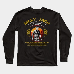 Billy Jack Quote Long Sleeve T-Shirt